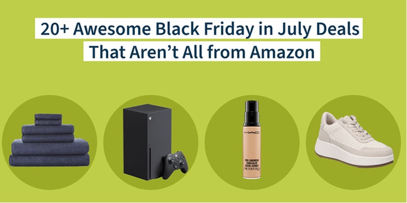 20+ Awesome Black Friday in July Deals That Aren’t All from Amazon