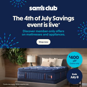 Sam's Club 4th of July Savings event offers member-only deals on mattresses and appliances, with up to $400 off online. Ends July 8.