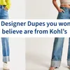 two pairs of jeans with a blue banner promotion Kohl's designer dupes
