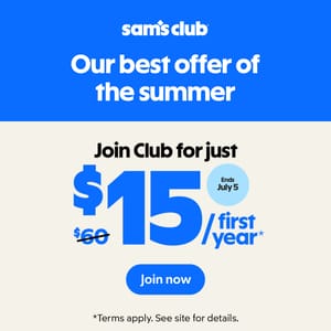 Sam's Club offers a summer membership promotion for $15, reduced from $60, valid for the first year. Promotion ends July 5. Terms apply.