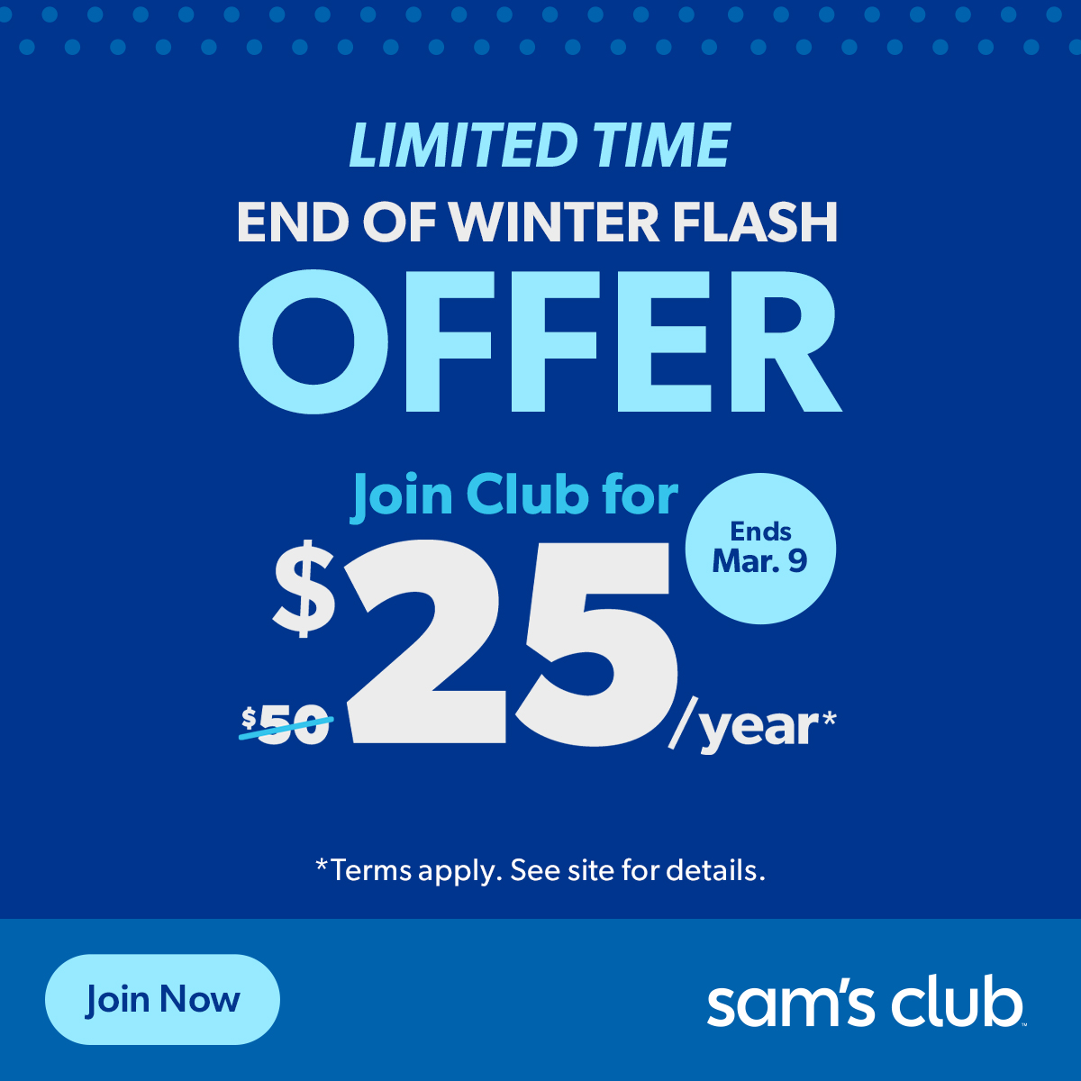 Limited time offer for Sam's Club membership at $25/year, reduced from $50. Offer ends March 9. Terms apply.