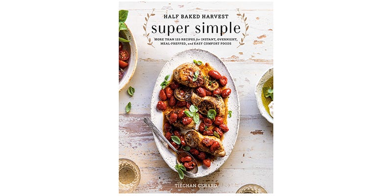 half baked harvest super simple cookbook