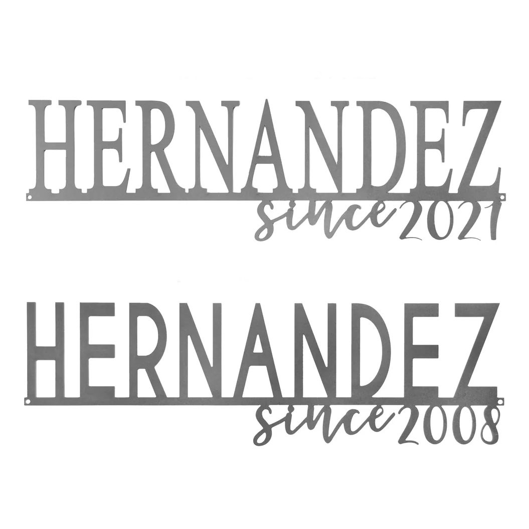 Two metal wall signs with the word \“HERNANDEZ\“ in bold letters, each customized with \“since 2021\“ and \“since 2008\“ in a cursive font.