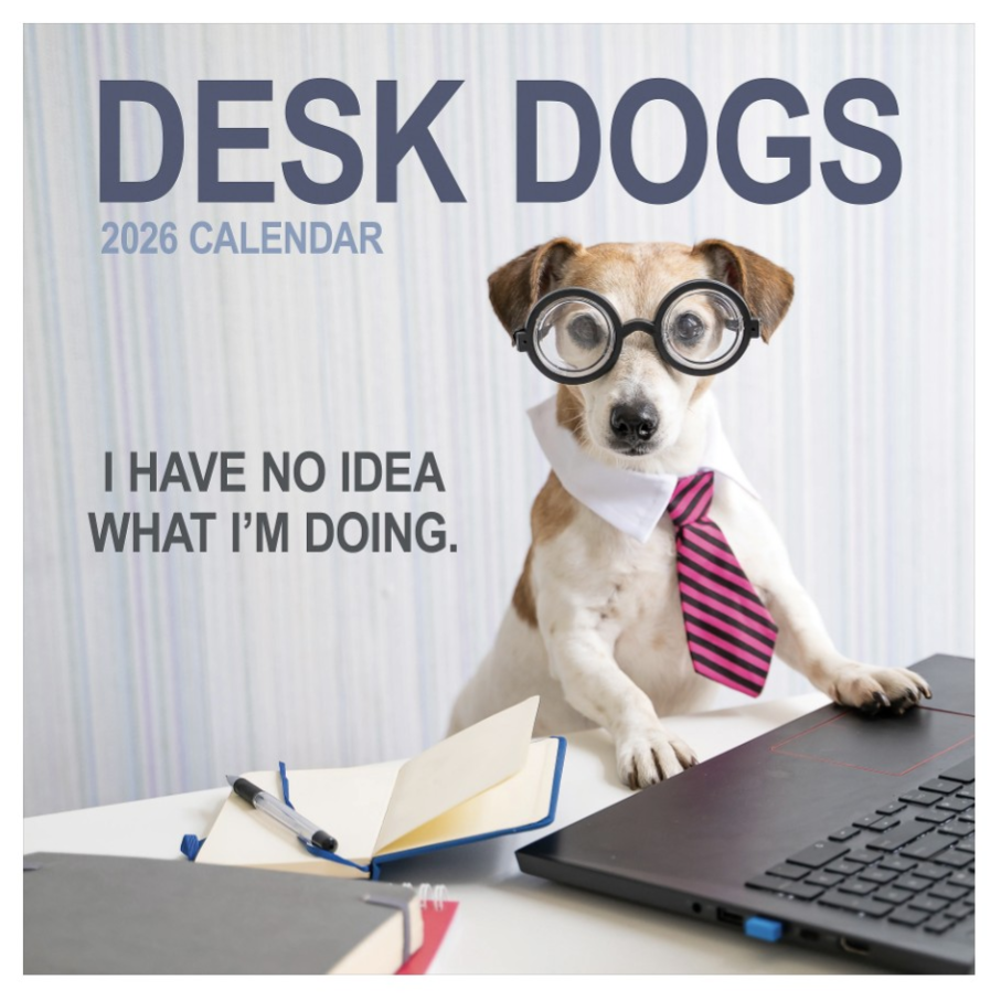 2026 calendar cover titled \“Desk Dogs\“ features a dog wearing glasses and a tie at a desk with the text \“I have no idea what I'm doing.\“