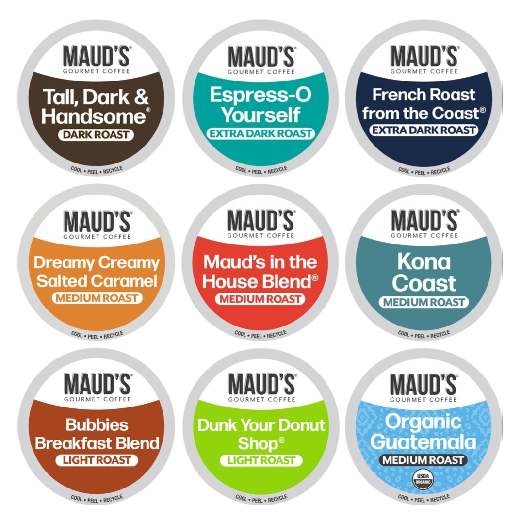 Nine Maud's Gourmet Coffee pods with different roasts: Tall, Dark & Handsome (Dark), Espress-O Yourself (Extra Dark), French Roast (Extra Dark), Dreamy Creamy Salted Caramel (Medium), Maud's in the House (Medium), Kona Coast (Medium), Bubbies Breakfast (Light), Dunk Your Donut (Light), and Organic Guatemala (Medium).