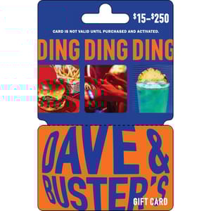 Dave & Buster's gift card, valued at $15-$250, featuring images of a burger with fries, arcade games, and a blue cocktail.