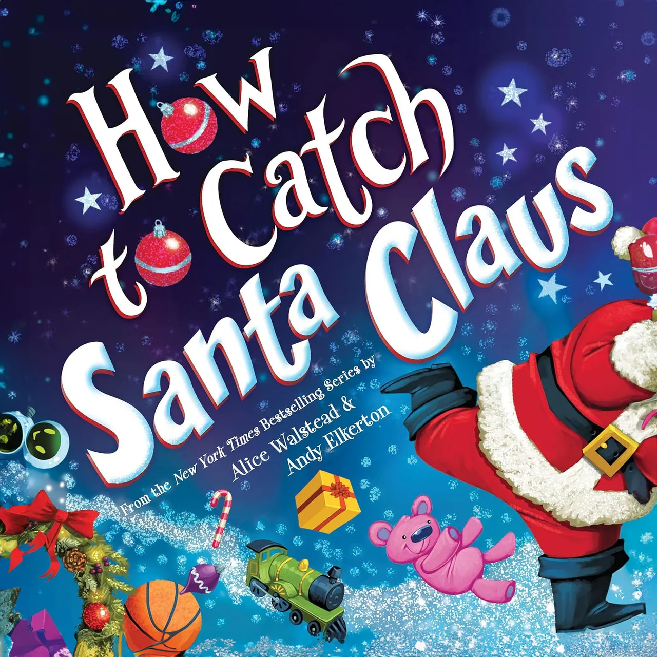 The book cover depicts Santa Claus being pulled up a chimney with festive toys scattered around and the title \“How to Catch Santa Claus\“ in bold letters.