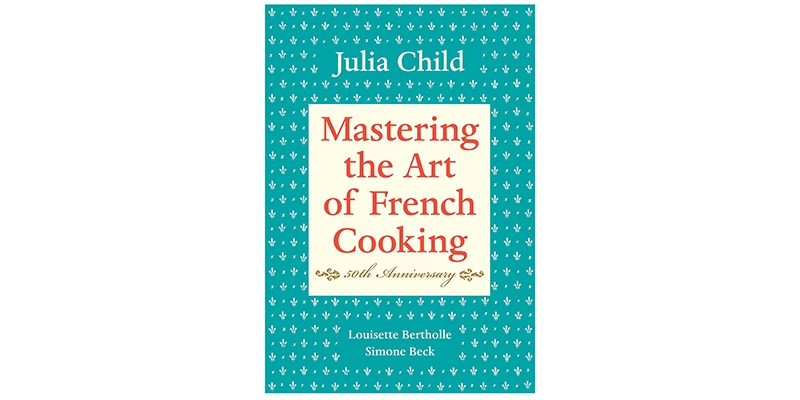 mastering the art of french cooking
