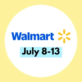 Walmart logo with dates \“July 8-13\“ on a yellow and white background.