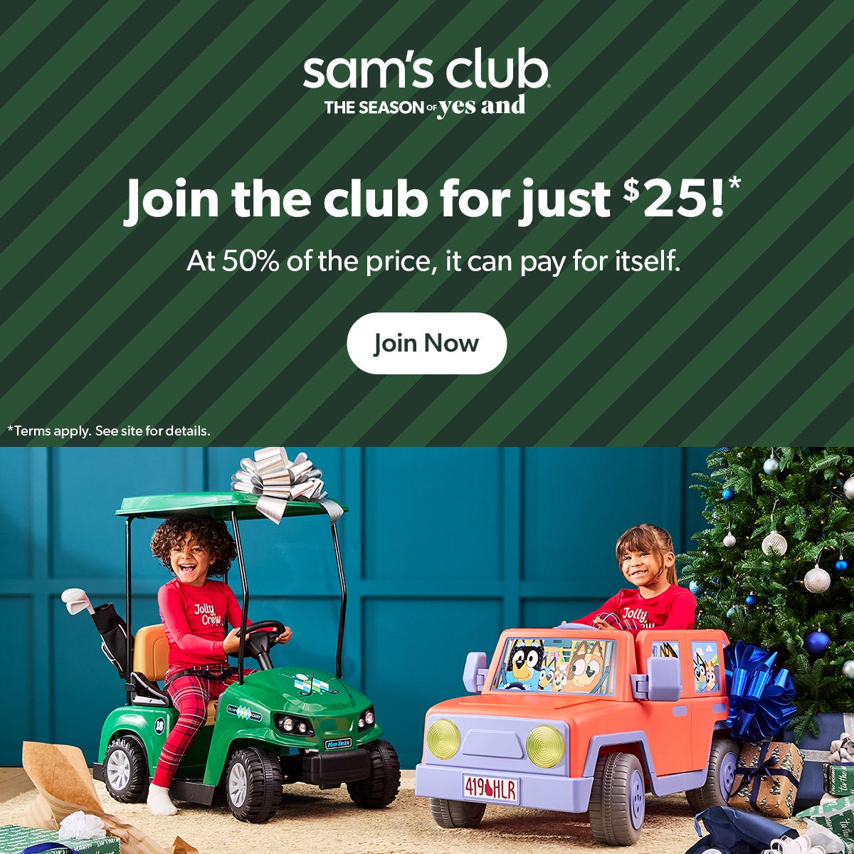 Sam's Club offers a membership for $25, featuring kids riding electric toy cars—a green golf cart and a colorful Jeep—next to a decorated Christmas tree with presents.