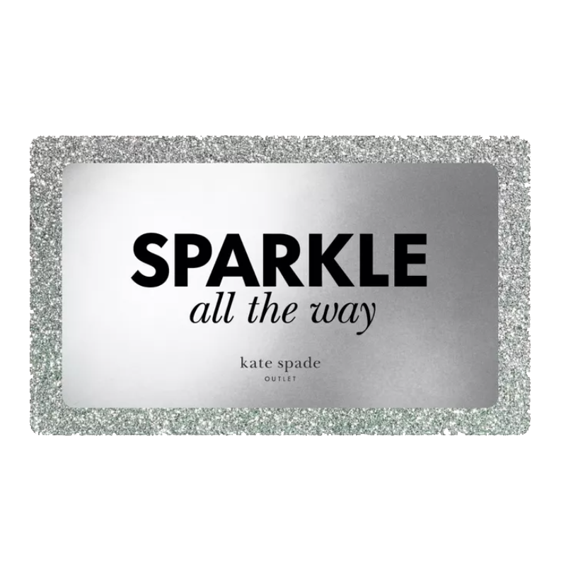 Silver and glittery card with the phrase \“SPARKLE all the way\“ and \“kate spade outlet\“ in smaller text.