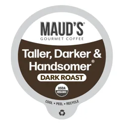 Maud's Gourmet Coffee label for \“Taller, Darker & Handsomer\“ dark roast, USDA Organic. Features statements: Cool, Peel, Recycle.
