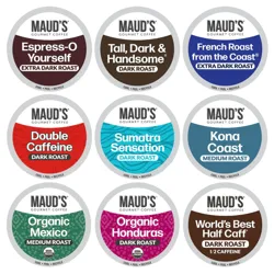 Nine Maud's Gourmet Coffee pods are displayed, featuring various roasts including Espresso-O Yourself, Tall, Dark & Handsome, French Roast from the Coast, Double Caffeine, Sumatra Sensation, Kona Coast, Organic Mexico, Organic Honduras, and World's Best Half Caff.