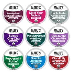 Nine Maud's Artisan Tea varieties: Royally Good English Breakfast, Meet Your Matcha, Uncle Earl's Going Grey, Spiced Cha-Cha, Passion Green with Envy, Smile for the Chamo-Mile, Peppermint Pattie, Dazzlin’ Jasmine, Cinn-Fully Cinnamon. USDA Organic.
