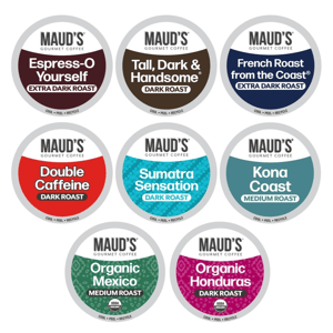 Maud's Gourmet Coffee offers a variety of roasts: Espresso-O Yourself (Extra Dark), Tall, Dark & Handsome (Dark), French Roast from the Coast (Extra Dark), Double Caffeine (Dark), Sumatra Sensation (Dark), Kona Coast (Medium), Organic Mexico (Medium), and Organic Honduras (Dark).
