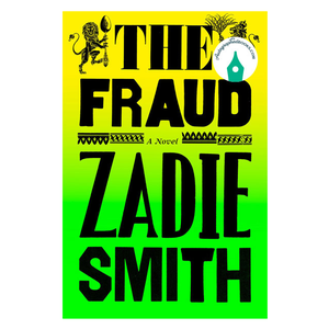 Book cover for \“The Fraud\“ by Zadie Smith, featuring bold black text on a gradient yellow-green background with decorative elements and a lion illustration.