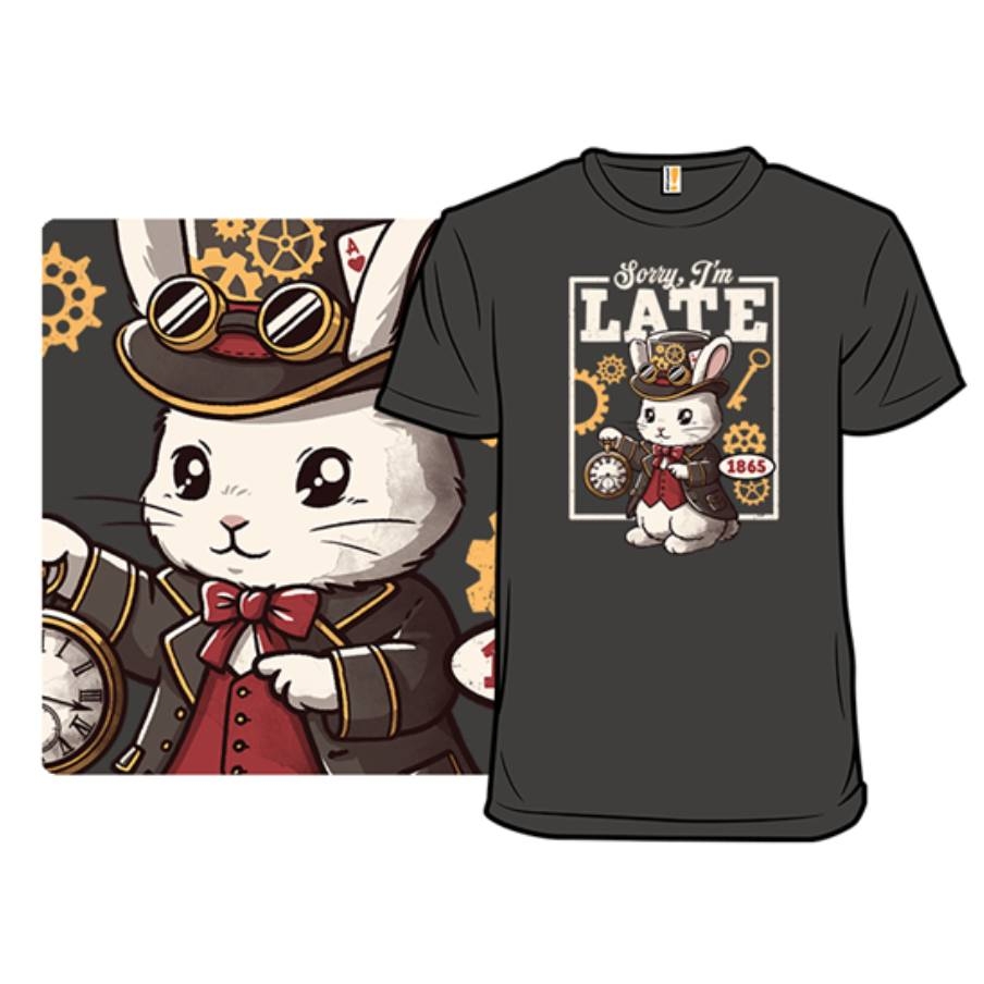 A T-shirt design features a steampunk-style white rabbit wearing goggles, a top hat, and a suit, holding a pocket watch. The text reads \“Sorry I'm Late\“ with gears and a key in the background.