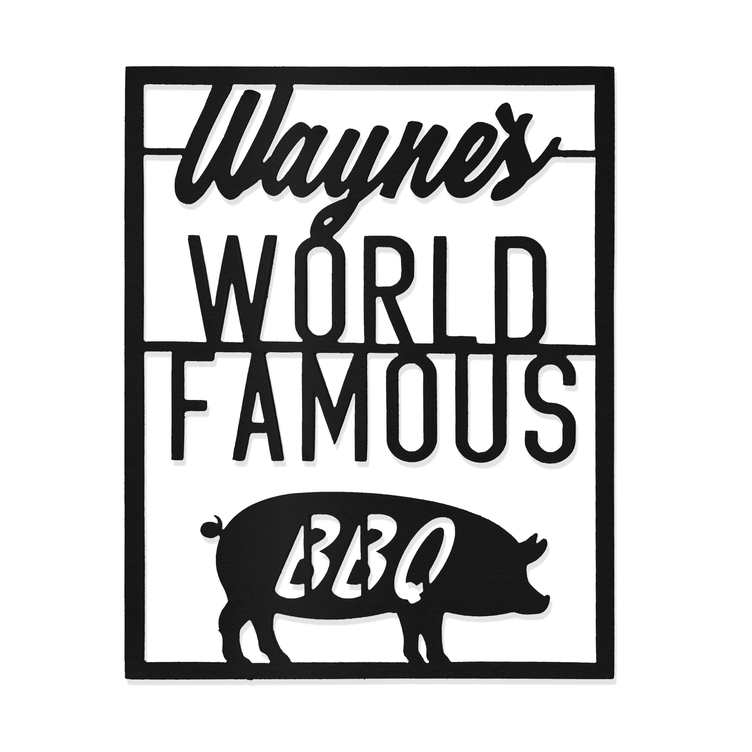 Black metal wall sign with \“Wayne's World Famous BBQ\“ text, featuring a silhouette of a pig.