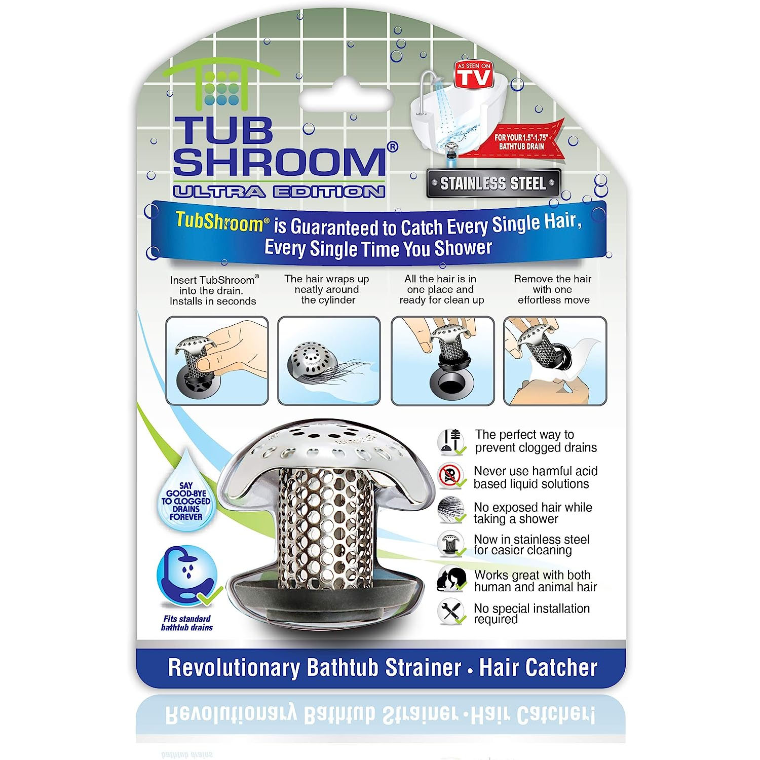 The TubShroom Ultra Edition is a stainless steel bathtub strainer and hair catcher designed to fit standard drains. It prevents clogs by wrapping hair around a cylinder, and it requires no special installation.