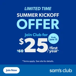 Limited-time offer: Join Sam's Club for $25 for the first year, reduced from $50. Offer ends June 15. Terms apply.