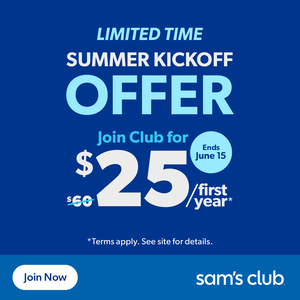 Limited-time offer: Join Sam's Club for $25 for the first year, reduced from $50. Offer ends June 15. Terms apply.