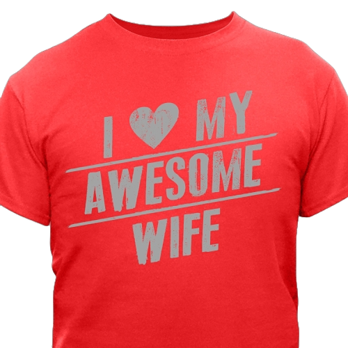 Red T-shirt with the text \“I ❤️ MY AWESOME WIFE\“ in distressed white font.